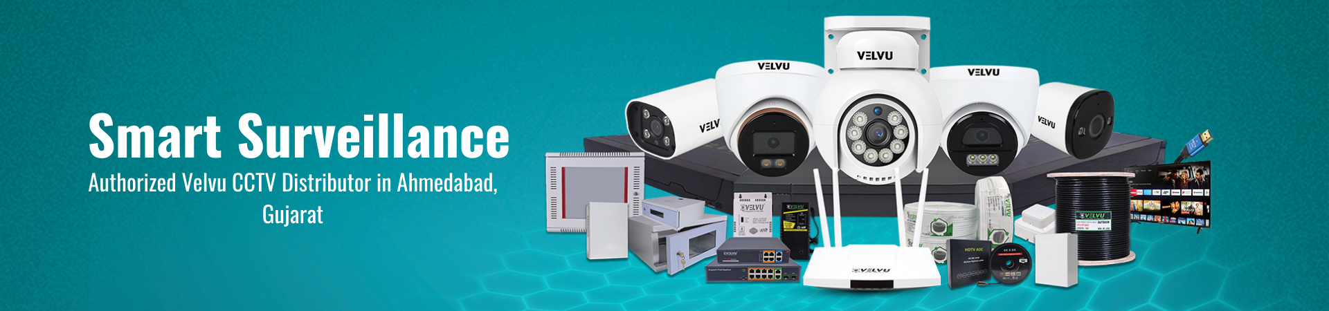 Velvu CCTV Distributors In  Gujarat