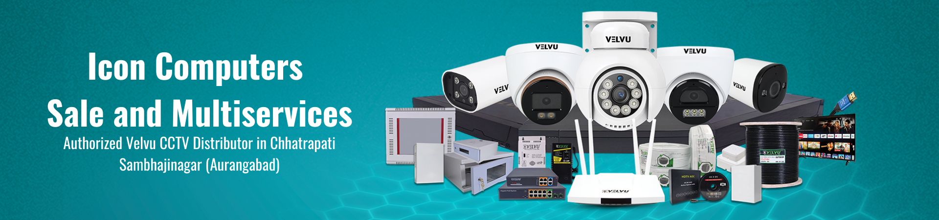 Velvu CCTV  Distributors In  Chhatrapati Sambhajinagar (Aurangabad)