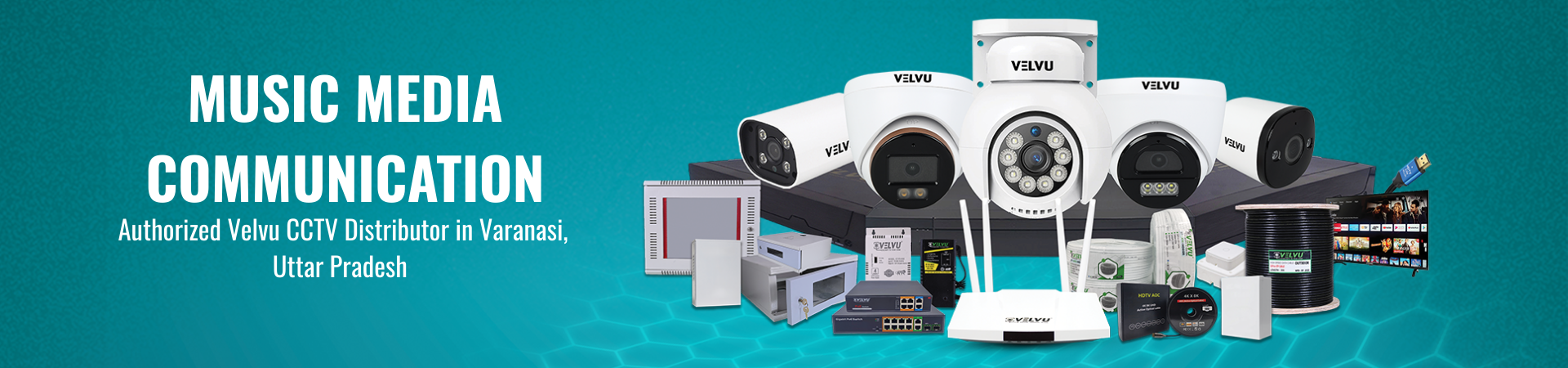 Velvu CCTV Distributor in Varanasi, Uttar Pradesh